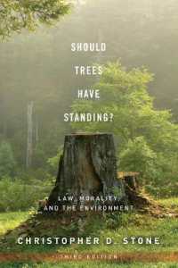 法、道徳と環境（第３版）<br>Should Trees Have Standing? : Law, Morality, and the Environment （3RD）