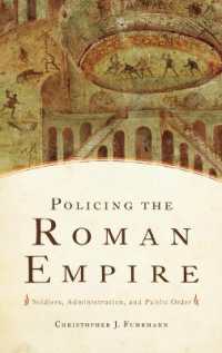 Policing the Roman Empire : Soldiers, Administration, and Public Order