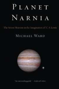Planet Narnia : The Seven Heavens in the Imagination of C. S. Lewis