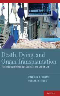 Death, Dying, and Organ Transplantation : Reconstructing Medical Ethics at the End of Life