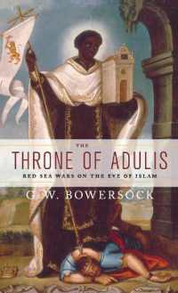 The Throne of Adulis : Red Sea Wars on the Eve of Islam (Emblems of Antiquity)