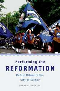 Performing the Reformation : Public Ritual in the City of Luther (Oxford Ritual Studies Series)