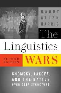 言語学戦争：チョムスキー、レイコフと深層構造をめぐる論争（第２版）<br>The Linguistics Wars : Chomsky, Lakoff, and the Battle over Deep Structure （2ND）