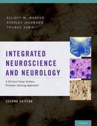 Integrated Neuroscience and Neurology : A Clinical Case History Problem Solving Approach （2ND）