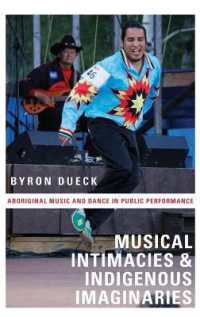 Musical Intimacies and Indigenous Imaginaries : Aboriginal Music and Dance in Public Performance