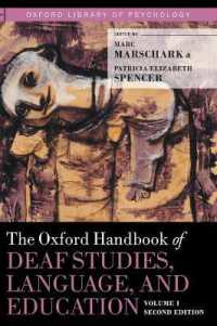オックスフォードろう者研究、言語と教育ハンドブック（第1巻・第２版）<br>The Oxford Handbook of Deaf Studies, Language, and Education, Volume 1 (Oxford Library of Psychology) （2ND）