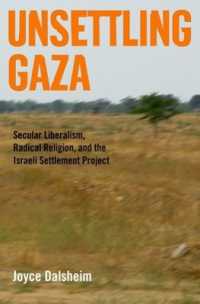 Unsettling Gaza : Secular Liberalism, Radical Religion, and the Israeli Settlement Project