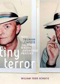 Tiny Terror : Why Truman Capote (Almost) Wrote Answered Prayers (Inner Lives)