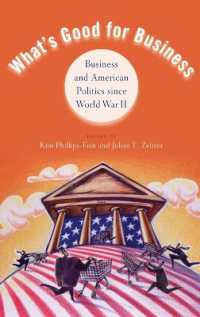第二次大戦後アメリカのビジネスと政治<br>What's Good for Business : Business and American Politics since World War II