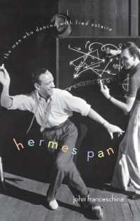 Hermes Pan : The Man Who Danced with Fred Astaire