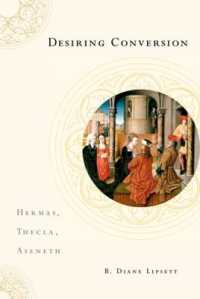 Desiring Conversion : Hermas, Thecla, Aseneth