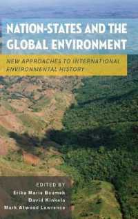 国際環境史とグローバルな環境問題への国民国家の取り組み<br>Nation-States and the Global Environment : New Approaches to International Environmental History