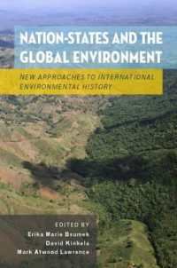 国際環境史とグローバルな環境問題への国民国家の取り組み<br>Nation-States and the Global Environment : New Approaches to International Environmental History
