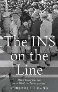 The INS on the Line : Making Immigration Law on the US-Mexico Border, 1917-1954
