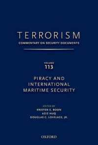 TERRORISM: COMMENTARY ON SECURITY DOCUMENTS VOLUME 113 : ommentary on Security Documents, Piracy and International Maritime Security (Terrorism: Commentary on Security Documents)