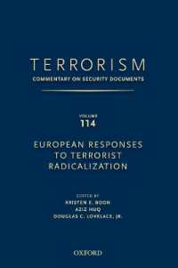 TERRORISM: COMMENTARY ON SECURITY DOCUMENTS VOLUME 114 : European Responses to Terrorist Radicalization (Terrorism: Commentary on Security Documents)