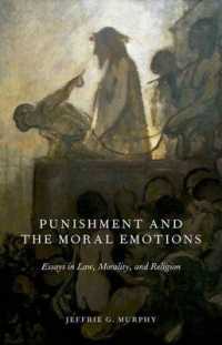 刑罰と道徳感情：法、道徳と宗教<br>Punishment and the Moral Emotions : Essays in Law, Morality, and Religion