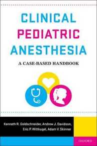 Clinical Pediatric Anesthesia : A Case-Based Handbook （1ST）