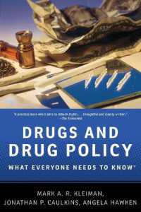 誰もが知っておきたいドラッグと薬物政策<br>Drugs and Drug Policy : What Everyone Needs to Know® (What Everyone Needs to Know®)
