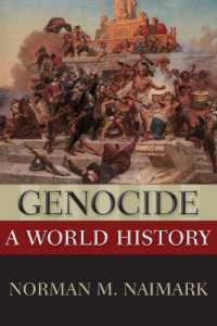ジェノサイドの世界史<br>Genocide : A World History (New Oxford World History)