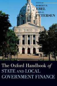 オックスフォード州・地方政府財政ハンドブック<br>The Oxford Handbook of State and Local Government Finance (Oxford Handbooks)