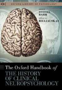 オックスフォード臨床神経心理学史ハンドブック<br>The Oxford Handbook of the History of Clinical Neuropsychology (Oxford Library of Psychology)