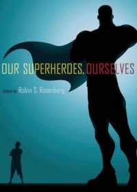スーパーヒーローの心理学<br>Our Superheroes, Ourselves
