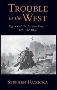 Trouble in the West : Egypt and the Persian Empire, 525-332 BC (Oxford Studies in Early Empires)