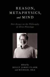 Reason, Metaphysics, and Mind : New Essays on the Philosophy of Alvin Plantinga
