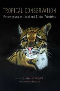 Tropical Conservation : Perspectives on Local and Global Priorities