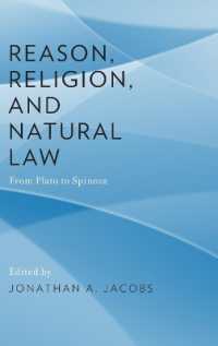 Reason, Religion, and Natural Law : From Plato to Spinoza