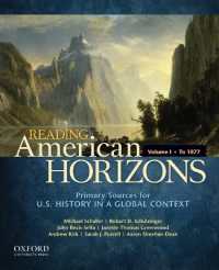 Reading American Horizons， Volume I : Primary Sources for U.S. History in a Global Context: to 1877