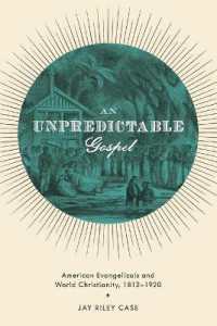 An Unpredictable Gospel : American Evangelicals and World Christianity, 1812-1920