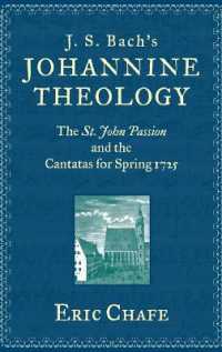 J. S. Bach's Johannine Theology : The St. John Passion and the Cantatas for Spring 1725