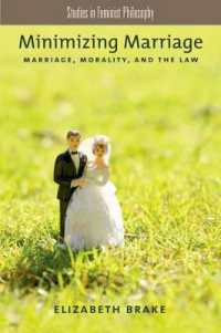 結婚の最小化：法と道徳から見た改革案<br>Minimizing Marriage : Marriage, Morality, and the Law (Studies in Feminist Philosophy)