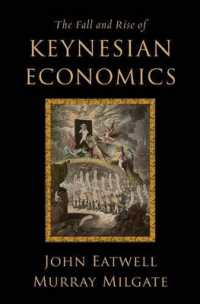 ケインズ経済学の盛衰<br>The Fall and Rise of Keynesian Economics (Cerf Monographs on Finance and the Economy)