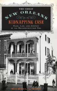 The Great New Orleans Kidnapping Case : Race, Law, and Justice in the Reconstruction Era