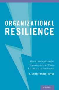 組織のレジリエンス<br>Organizational Resilience : How Learning Sustains Organizations in Crisis, Disaster, and Breakdown