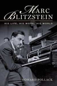 Marc Blitzstein : His Life, His Work, His World