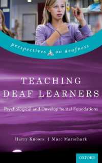 Teaching Deaf Learners : Psychological and Developmental Foundations (Perspectives on Deafness)