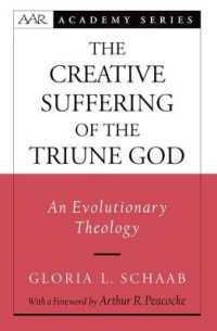 The Creative Suffering of the Triune God : An Evolutionary Theology (Aar Academy Series)