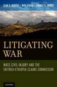 Litigating War : Mass Civil Injury and the Eritrea-Ethiopia Claims Commission