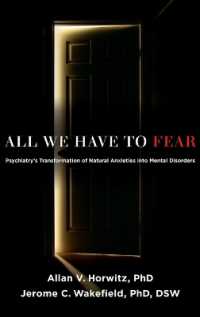 自然な不安と精神障害<br>All We Have to Fear : Psychiatry's Transformation of Natural Anxieties into Mental Disorders