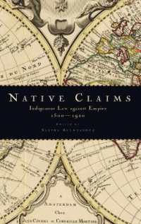 Native Claims : Indigenous Law against Empire, 1500-1920