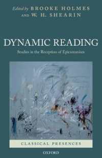 Dynamic Reading : Studies in the Reception of Epicureanism (Classical Presences)
