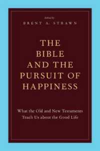 聖書の幸福論<br>The Bible and the Pursuit of Happiness : What the Old and New Testaments Teach Us about the Good Life