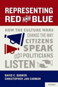 Representing Red and Blue : How the Culture Wars Change the Way Citizens Speak and Politicians Listen (Series in Political Psychology)