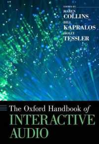 オックスフォード版　インタラクティブ・オーディオ・ハンドブック<br>The Oxford Handbook of Interactive Audio (Oxford Handbooks)