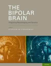 The Bipolar Brain : Integrating Neuroimaging and Genetics