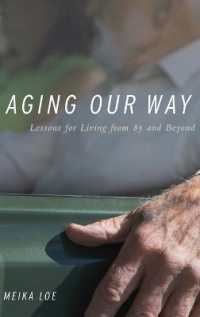 超高齢者の生活<br>Aging Our Way : Lessons for Living from 85 and Beyond